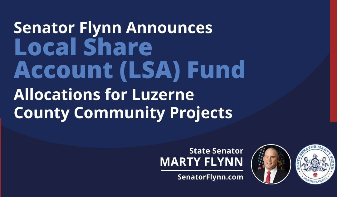 Senator Flynn, Rep. Eddie Day Pashinski, and Rep. Jim Haddock Announces LSA Fund Allocations for Community Projects